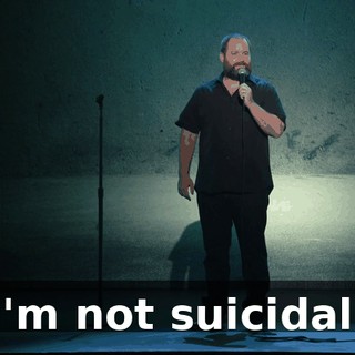 I'm not suicidal.