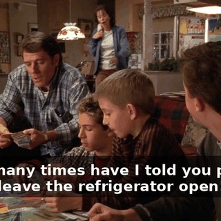 How many times have I told you people don't leave the refrigerator open!