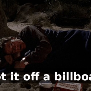 I got it off a billboard.