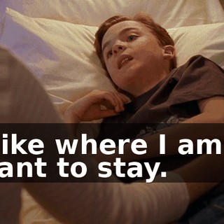 I like where I am. I want to stay.