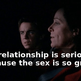 the relationship is serious, because the sex is so great,