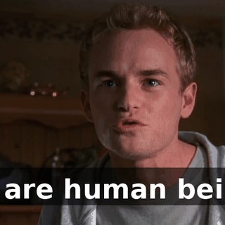 We are human beings