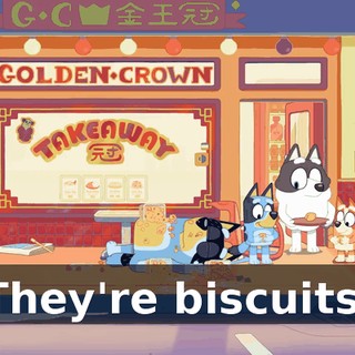 They're biscuits.