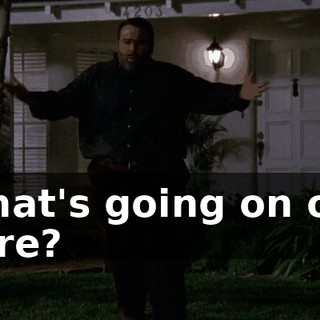 What's going on out here?
