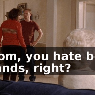 Mom, you hate boy bands, right?