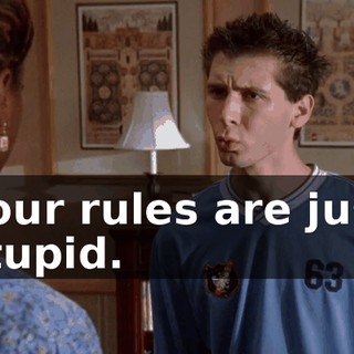 Your rules are just stupid.