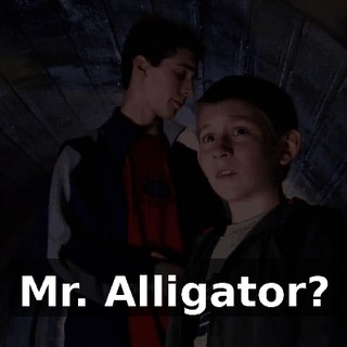 Mr. Alligator?