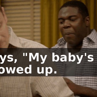 Says, "My baby's all growed up.