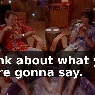 think about what you were gonna say.