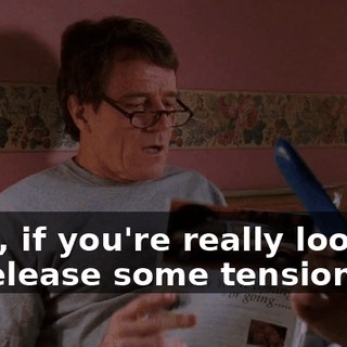 Well, if you're really looking to release some tension,