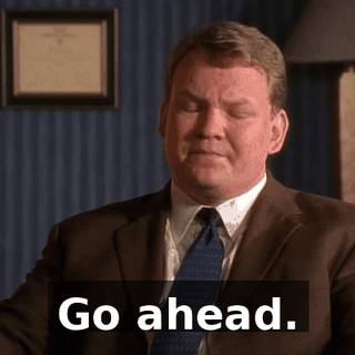 Go ahead.