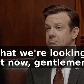 is what we're looking for right now, gentlemen.