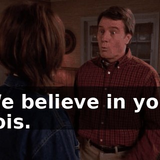 We believe in you, Lois.