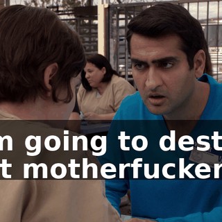 I am going to destroy that motherfucker.