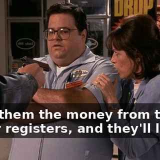 Give them the money from the other registers, and they'll leave.