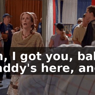 - Oh, I got you, baby. - Daddy's here, angel.
