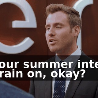 for our summer interns to train on, okay?