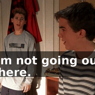 I'm not going out there.