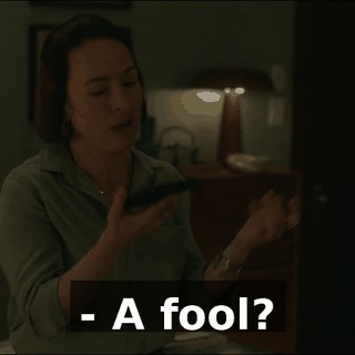 - A fool?