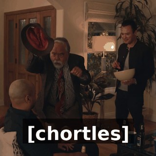 [chortles]