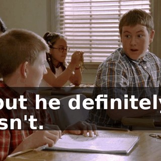 but he definitely isn't.