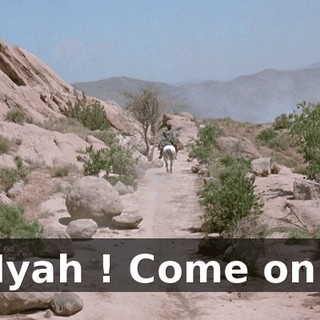 Hyah ! Come on !