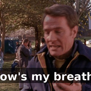 How's my breath?