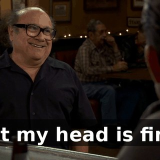 But my head is fine.