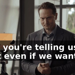 And you're telling us that even if we want to,