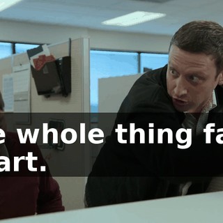 the whole thing falls apart.