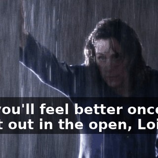 Oh, you'll feel better once you get it out in the open, Lois!