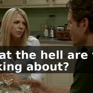 What the hell are you talking about?