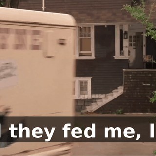 and they fed me, like,