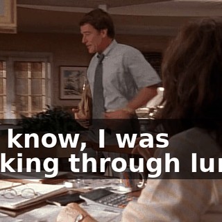 You know, I was working through lunch,