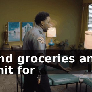 and groceries and shit for