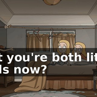 but you're both little girls now?