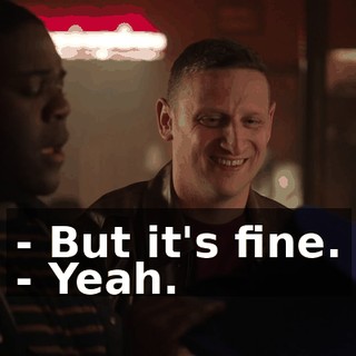 - But it's fine. - Yeah.