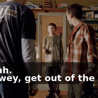 - Yeah. - Dewey, get out of the way.