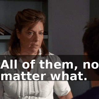 All of them, no matter what.