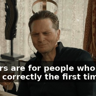 Editors are for people who can't write correctly the first time.
