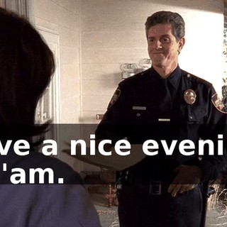 Have a nice evening, ma'am.