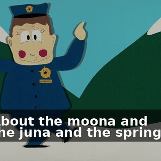 ♪ About the moona and the juna and the springa ♪