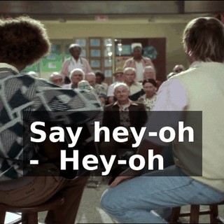 ♪ Say hey-oh ♪ - ♪ Hey-oh ♪