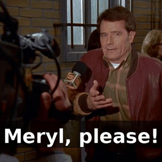 Meryl, please!