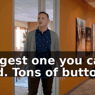 biggest one you can find. Tons of buttons.