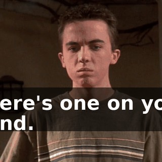 There's one on your hand.