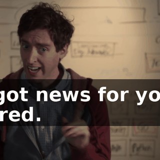 I got news for you, Jared.