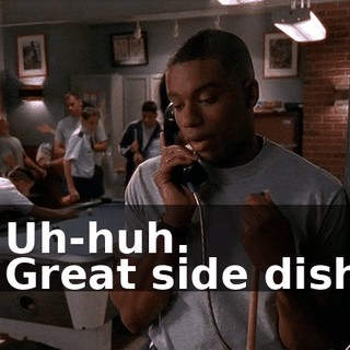 - Uh-huh. - Great side dish.