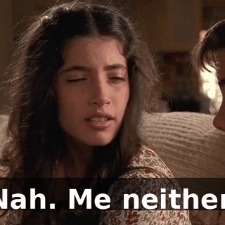Nah. Me neither.