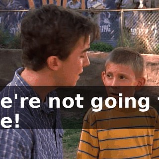We're not going to die!